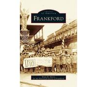 The Historical Society of Frankford Brian H Harris Frankford (Copertina rigida)