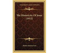 The Historicity Of Jesus (1912)