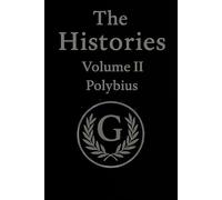 The Histories - Volume II - Polybius - Annotations & Synthesis - Consular Tables & Helpful Information