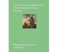 The History and Adventures of the Renowned Don Quixote (Translated, Illustrated)