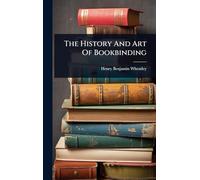 The History And Art Of Bookbinding