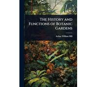 The History and Functions of Botanic Gardens