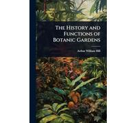 The History and Functions of Botanic Gardens