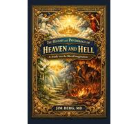 The History and Psychology of Heaven and Hell: A Study into the Moral Imagination