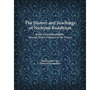 The History and Teachings of Nichiren Buddhism (Tascabile)