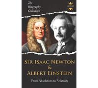The History Hou SIR ISAAC NEWTON & ALBERT EINSTEIN: From Absolutism (Tascabile)