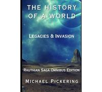 The History of a World: Legacies and Invasion
