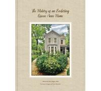 The History of an Enduring Queen Anne Home