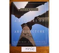 The History of Architecture: Settings and Rituals