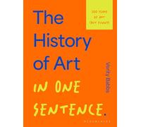 The History of Art in One Sentence: 500 Years of Art (But Funny)