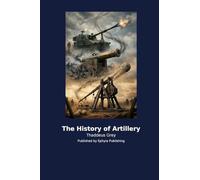 The History of Artillery