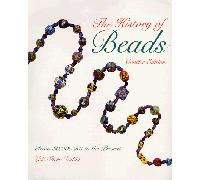 The History of Beads: From 30,000 B.C. to the Present : Concise Edition: (Abradale)