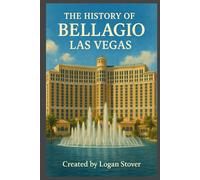 The History of Bellagio Las Vegas