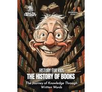 The History of Books: The Journey of Knowledge Through Written Words
