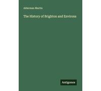 The History of Brighton and Environs