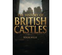 The History of British Castles