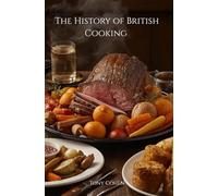 The History of British Cooking
