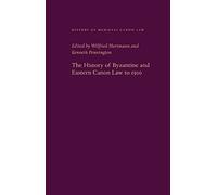 The History of Byzantine and Eastern Canon Law to 1500