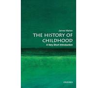 The History of Childhood: A Very Short Introduction