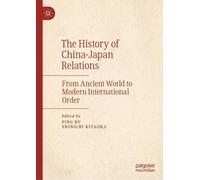 The History of China-Japan Relations - Ping Bu - Palgrave, 2022