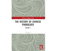 The History of Chinese Phonology: Volume 1