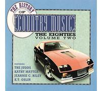 The History Of Country Music - The Eighties - Volume 2 [2xCD]
