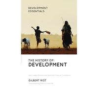 Gilbert Rist The History of Development (Tascabile) Development Essentials