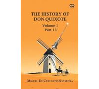The History Of Don Quixote: Volume 1 Part 13