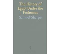 The History of Egypt Under the Ptolemies