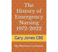 The History of Emergency Nursing 1972-2022