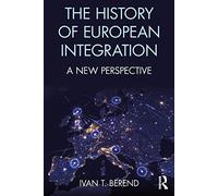 La storia dell'integrazione europea – Una nuova prospettiva – Routledge