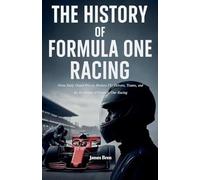 The History of Formula One Racing