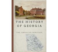 The History Of Georgia: The American Heritage