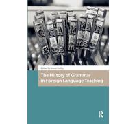 The History of Grammar in Foreign Language Teaching