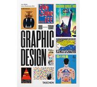 The history of graphic design. 45th Ed. Ediz. italiana, inglese, spagnola
