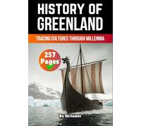 The History of Greenland: Tracing Cultures Through Millennia