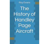 The History of Handley Page Aircraft