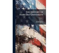 The History of Harvard University