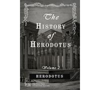 The History of Herodotus: Volume 2: Classic Edition Republished by North Publishers