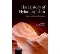The History of Hylomorphism: From Aristotle to Descartes – Oxford University Press