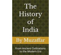 The History of India: From Ancient Civilizations to the Modern Era