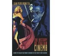 The History of Italian Cinema: A Guide to Italian Film from Its Origins to the Twenty-First Century by Gian Piero Brunetta (2011-05-01)
