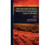 The History of Italy Written in Italian in Twenty Books
