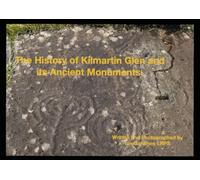 The History of Kilmartin Glen and its Ancient Monuments: Ancient Rock Art