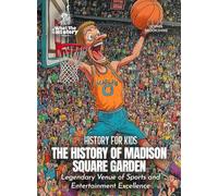 The History of Madison Square Garden: Legendary Venue of Sports and Entertainment Excellence