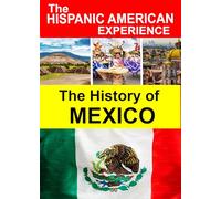 The History of Mexico - Discover Latino History