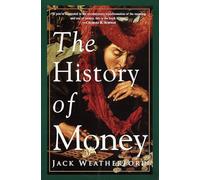 Jack Weatherford The History of Money (Tascabile)