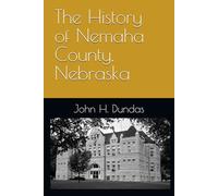 The History of Nemaha County, Nebraska