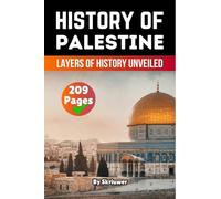 The History of Palestine: Layers of History Unveiled