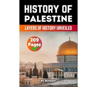 The History of Palestine: Layers of History Unveiled